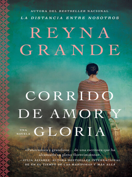 Title details for A Ballad of Love and Glory / Corrido de amor y gloria (Spanish edition) by Reyna Grande - Available